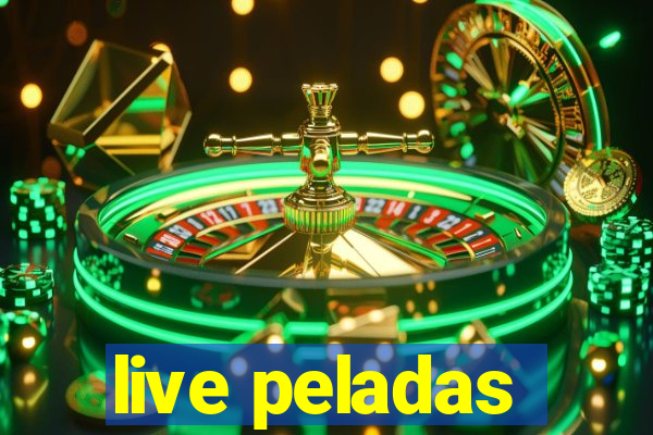 live peladas